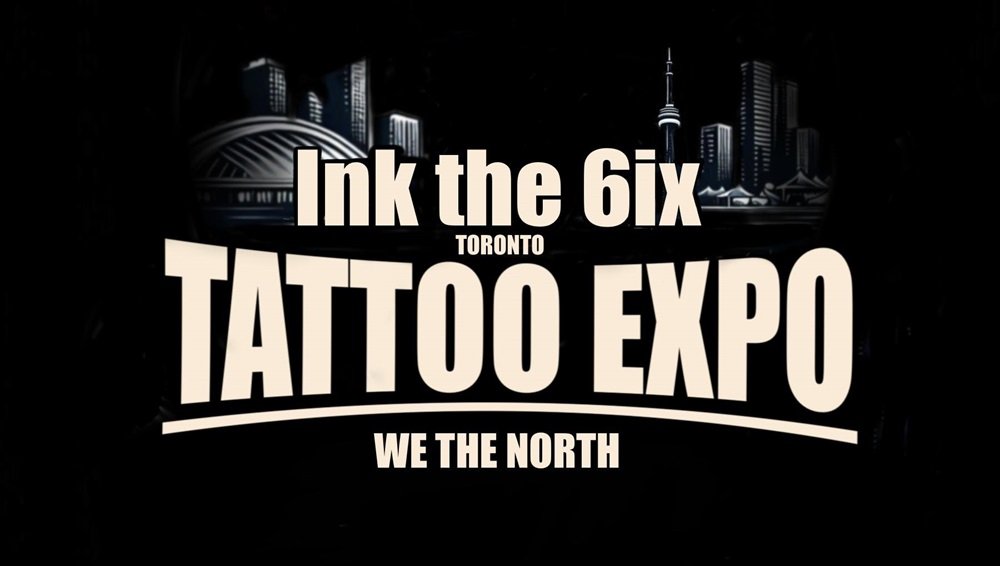 Ink The 6ix Toronto Tattoo Expo 2025