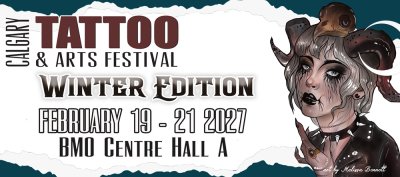Calgary Tattoo & Arts Festival Winter Edition 2027